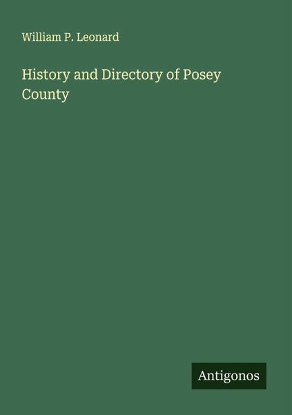 History and Directory of Posey County History and Directory of Posey County