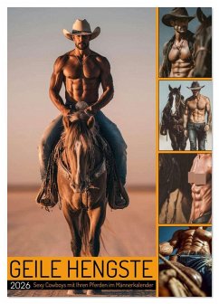 Cover GEILE HENGSTE - Sexy Cowboys mit Ihren Pferden im Männerkalender (Tischkalender 2026 DIN A5 hoch), CALVENDO Monatskalender