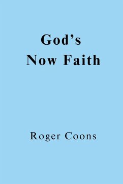 God's Now Faith - Coons, Roger God's Now Faith - Coons, Roger