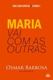 MARIA VAI COM AS OUTRAS - SÉRIE EPISÓDIO 3 MARIA VAI COM AS OUTRAS - SÉRIE EPISÓDIO 3