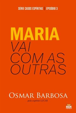 MARIA VAI COM AS OUTRAS - SÉRIE EPISÓDIO 3 - Barbosa, Osmar
