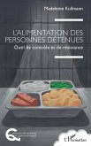 L'alimentation des personnes détenues L'alimentation des personnes détenues