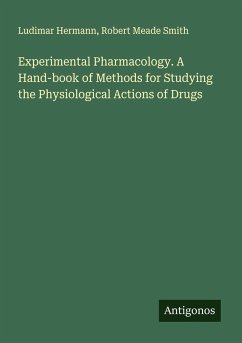 Cover Experimental Pharmacology. A Hand-book of Methods for Studying the Physiological Actions of Drugs