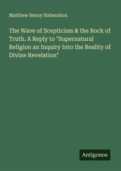 Cover The Wave of Scepticism & the Rock of Truth. A Reply to 