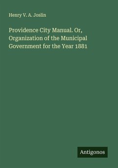 Cover Providence City Manual. Or, Organization of the Municipal Government for the Year 1881