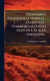 Dizionario Geografico Storico - Statistico - Commerciale Degli Stati Di S. M. Il Di Sardegna... Dizionario Geografico Storico - Statistico - Commerciale Degli Stati Di S. M. Il Di Sardegna...