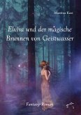 Elvira und der magische Brunnen von Geistwasser (eBook, ePUB)