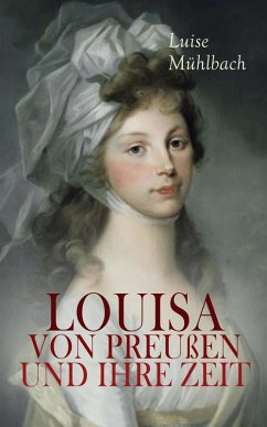 Cover Louisa von Preußen und ihre Zeit (eBook, ePUB)