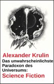 Das unwahrscheinlichste Paradoxon des Universums: Science Fiction (eBook, ePUB) Das unwahrscheinlichste Paradoxon des Universums: Science Fiction (eBook, ePUB)