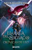 El arca del Zodiaco III: Crónicas de Leo (eBook, ePUB)