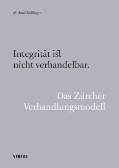 Cover Integrität ist nicht verhandelbar. Das Zürcher Verhandlungsmodell (eBook, PDF)