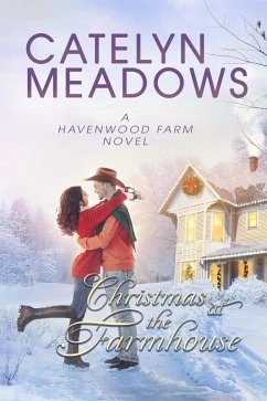 Cover Christmas at the Farmhouse (Havenwood Cowboys Romance, #3) (eBook, ePUB)
