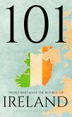 101 People Who Made the Republic of Ireland (The 101 People Series, #5) (eBook, ePUB) 101 People Who Made the Republic of Ireland (The 101 People Series, #5) (eBook, ePUB)