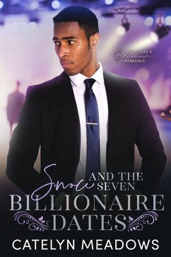 Snow and the Seven Billionaire Dates (Once Upon a Billionaire, #8) (eBook, ePUB) - Meadows, Catelyn