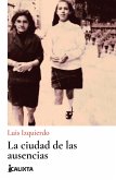 La ciudad de las ausencias (eBook, ePUB)