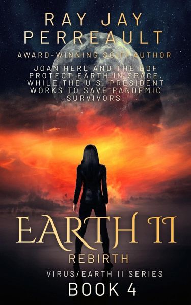 Earth II - Rebirth (Virus/Earth II, #4) (eBook, ePUB) Earth II - Rebirth (Virus/Earth II, #4) (eBook, ePUB)