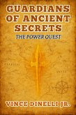 Guardians of Ancient Secrets: The Power Quest (eBook, ePUB)