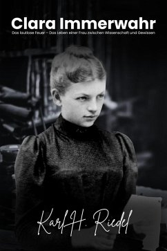 Cover Clara Immerwahr Das lautlose Feuer - Das Leben einer Frau zwischen Wissenschaft und Gewissen (eBook, ePUB)