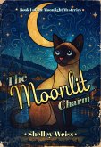 The Moonlit Charm (Moonlight Mysteries, #1) (eBook, ePUB)