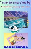 I saw the river flow by (eBook, ePUB)