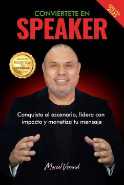 Cover CONVIÉRTETE EN SPEAKER (MONETIZA TU POTENCIAL, #2) (eBook, ePUB)