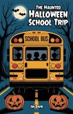 The Haunted Halloween School Trip (eBook, ePUB)