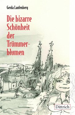Cover Die bizarre Schönheit der Trümmerblumen (eBook, ePUB)