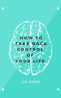 Cover How To Take Back Control Of Your Life (eBook, ePUB)