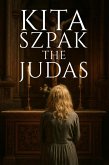 Kita Szpak: The Judas (eBook, ePUB)