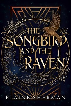 The Songbird and the Raven (eBook, ePUB) - Sherman, Elaine