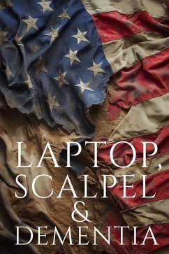 Cover Laptop, Scalpel & Dementia (eBook, ePUB)