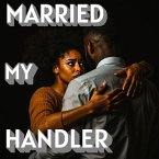 Married My Handler (eBook, ePUB)
