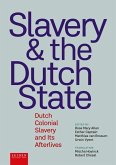 Slavery and the Dutch State Slavery and the Dutch State
