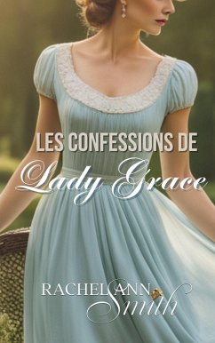 Cover Les Confessions de Lady Grace (Agents du Home Office, #5) (eBook, ePUB)