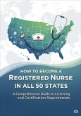 How to Become a Registered Nurse in All 50 States (eBook, ePUB)