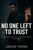 No One Left to Trust (eBook, ePUB) No One Left to Trust (eBook, ePUB)