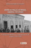 Entre os males do Brasil, saúde e civilidade: Fundação Rockefeller e a 