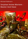 Serpitae Anime Mortem - Master And Slave (eBook, ePUB)