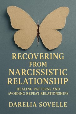 Cover Recovering From Narcissistic Relationship - Healing Patterns and Avoiding Repeat Relationships (eBook, ePUB)