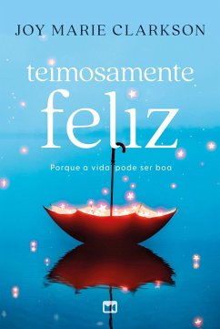 Cover Teimosamente feliz (eBook, ePUB)