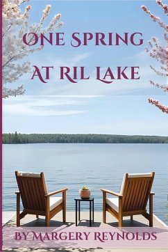 One Spring at Ril Lake (Muskoka Cottage Read, #4) (eBook, ePUB) - Reynolds, Margery