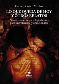 Lo que queda de hoy y otros relatos (eBook, ePUB)