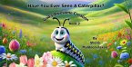 Have You Ever Seen A Caterpillar? (God's Awesome Creation, #2) (eBook, ePUB)