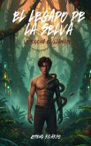 el legado de la selva: escucha el llamado (eBook, ePUB)
