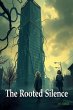 The Rooted Silence (eBook, ePUB) - Bild 1