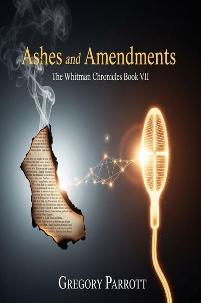 Ashes and Amendments (The Whitman Chronicles, #7) (eBook, ePUB) Ashes and Amendments (The Whitman Chronicles, #7) (eBook, ePUB)