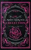 The Anti-Heroes Collection (eBook, ePUB)