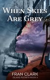 When Skies Are Grey (Island Secrets Series, #4) (eBook, ePUB) When Skies Are Grey (Island Secrets Series, #4) (eBook, ePUB)