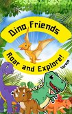 Dino Friends: Roar and Explore (eBook, ePUB)