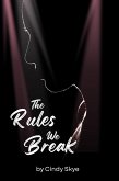 The Rules We Break (eBook, ePUB) The Rules We Break (eBook, ePUB)